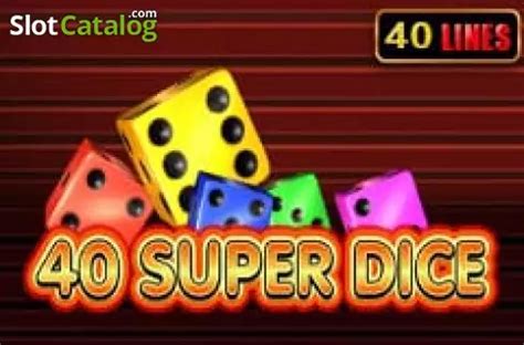 40 Super Dice Betano