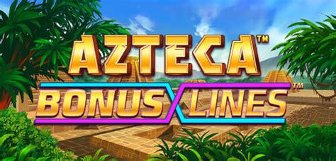 Azteca Bonus Lines brabet
