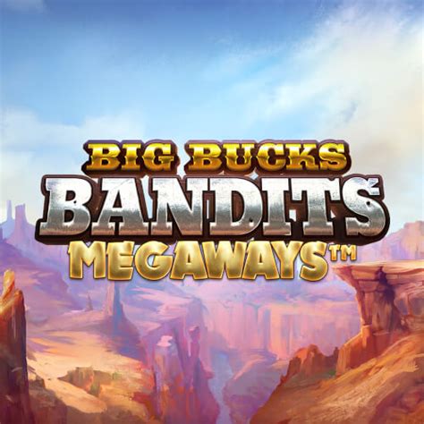 Jogar Big Bucks Bandits Megaways com Dinheiro Real
