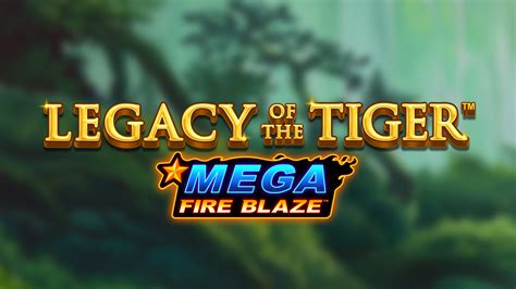 Mega Fire Blaze Legacy Of The Tiger PokerStars