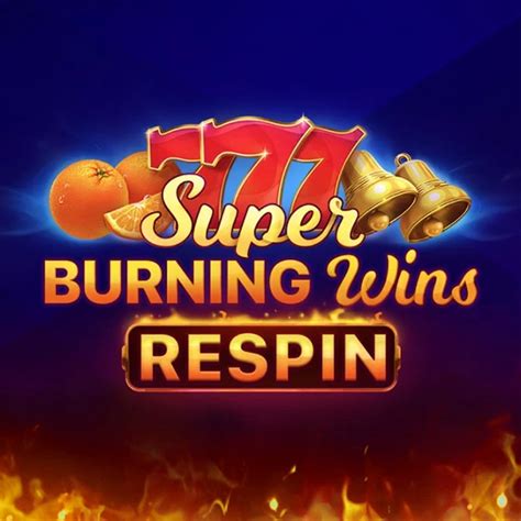 Super Burning Wins Respin PokerStars
