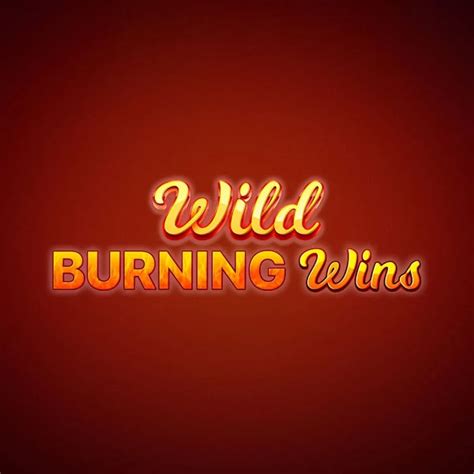 Wild Burning Wins 5 Lines brabet
